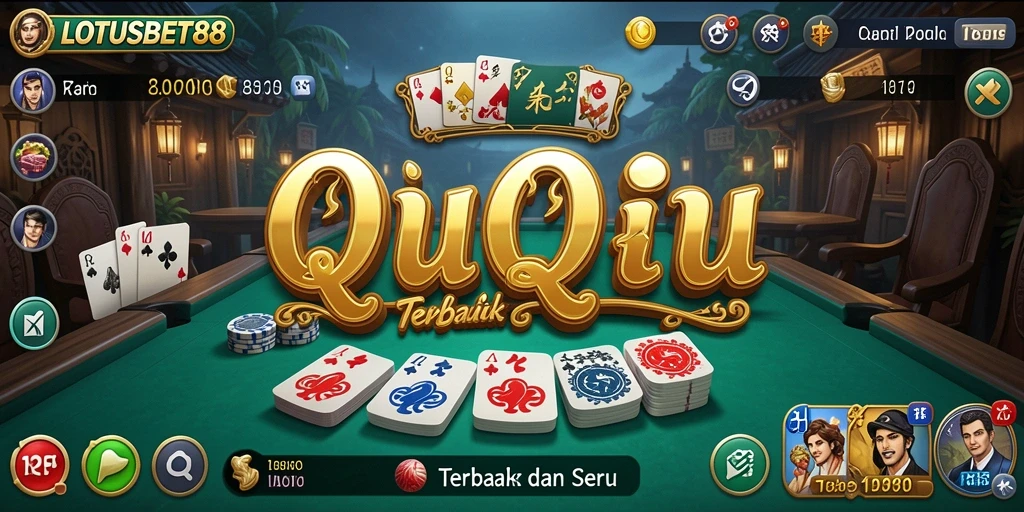Tampilan menarik dari game QiuQiu LOTUSBET88 saat dimainkan.